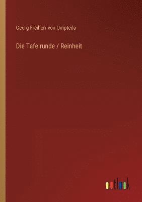 Georg Freiherr Von Ompteda, Georg Freiherr von Ompteda - Tafelrunde / Reinheit, Häftad