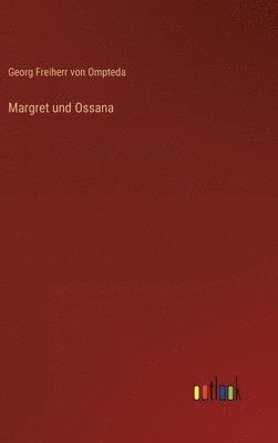 bokomslag Margret und Ossana