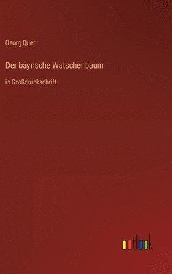 bokomslag Der bayrische Watschenbaum