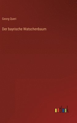 bokomslag Der bayrische Watschenbaum
