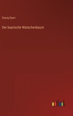 Der bayrische Watschenbaum 1