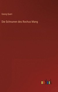 bokomslag Die Schnurren des Rochus Mang