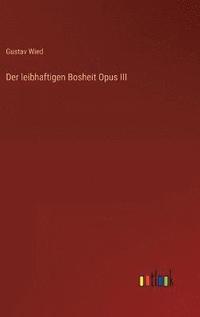 bokomslag leibhaftigen Bosheit Opus III