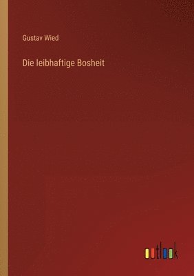 Die leibhaftige Bosheit 1