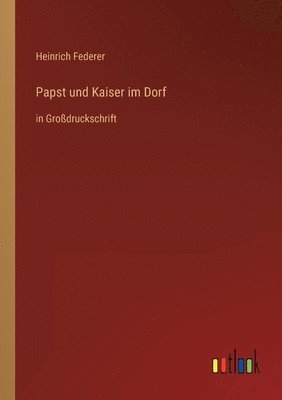 bokomslag Papst und Kaiser im Dorf