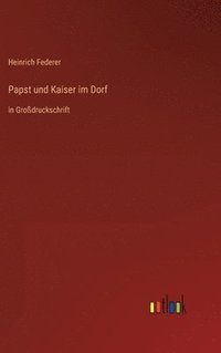 bokomslag Papst und Kaiser im Dorf