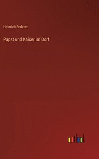 bokomslag Papst und Kaiser im Dorf