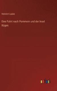 bokomslag Eine Fahrt nach Pommern und der Insel Rgen