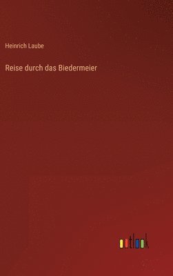 bokomslag Reise durch das Biedermeier