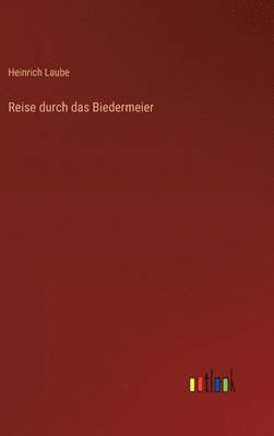 Reise durch das Biedermeier 1