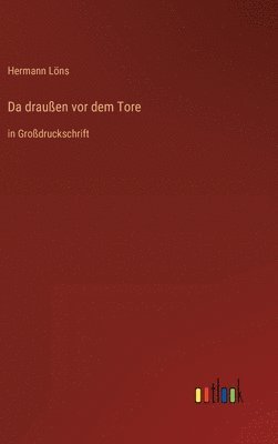 bokomslag Da draußen vor dem Tore