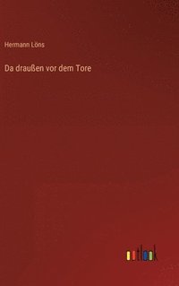 bokomslag Da draußen vor dem Tore