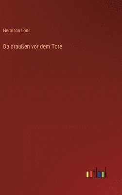 bokomslag Da draußen vor dem Tore