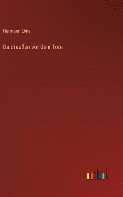 Da drauen vor dem Tore 1