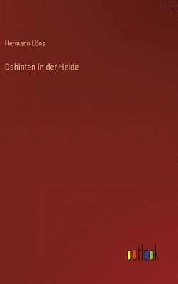 Dahinten in der Heide