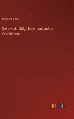 Der zweckmige Meyer und andere Geschichten 1