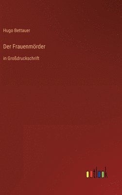 Hugo Bettauer - Frauenmörder, Inbunden