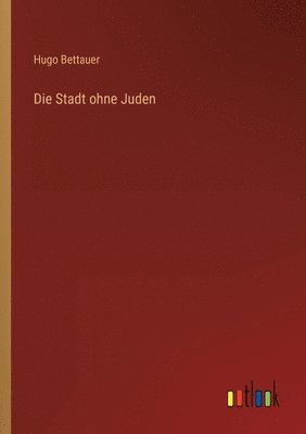 Hugo Bettauer - Stadt ohne Juden, Häftad