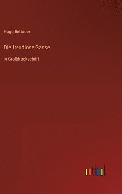 Hugo Bettauer - freudlose Gasse, Inbunden