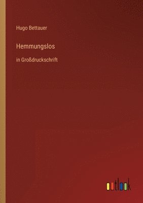 Hugo Bettauer - Hemmungslos, Häftad