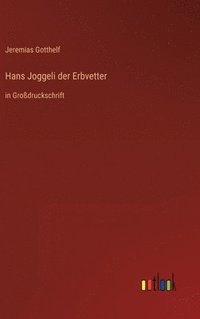 bokomslag Hans Joggeli der Erbvetter