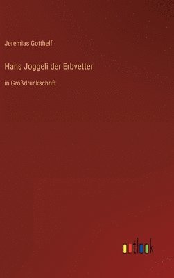 Hans Joggeli der Erbvetter