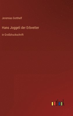 Hans Joggeli der Erbvetter 1