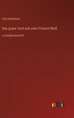 graue Tuch und zehn Prozent Weiß