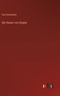 bokomslag Der Kaiser von Utopia