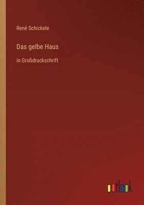 René Schickele, René - gelbe Haus, Häftad