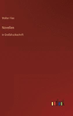 Walter Flex - Novellen, Inbunden