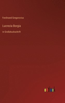 bokomslag Lucrezia Borgia