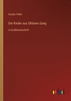Gustav Falke - Kinder aus Ohlsens Gang, Häftad