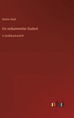 Gustav Sack - verbummelter Student, Inbunden