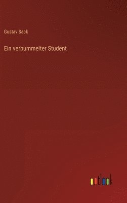 Gustav Sack - verbummelter Student, Inbunden