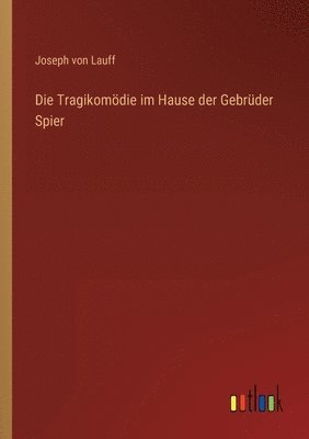 bokomslag Die Tragikomoedie im Hause der Gebruder Spier