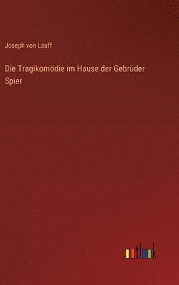 bokomslag Die Tragikomdie im Hause der Gebrder Spier