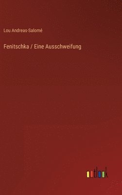 Fenitschka / Eine Ausschweifung 1