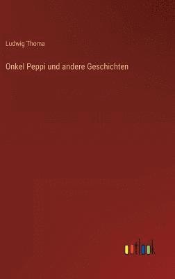 Onkel Peppi und andere Geschichten