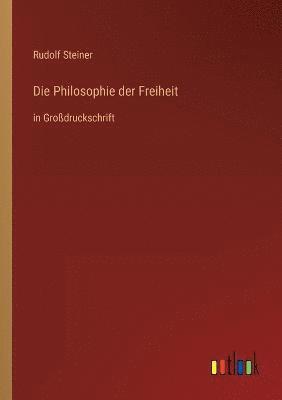 Rudolf Steiner - Philosophie der Freiheit, Häftad