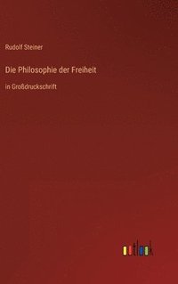 bokomslag Die Philosophie der Freiheit