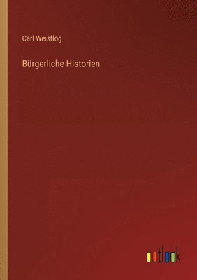 bokomslag Brgerliche Historien