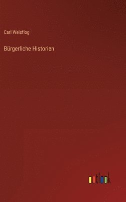 bokomslag Bürgerliche Historien