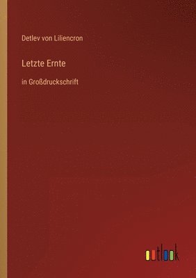 Detlev Von Liliencron, Detlev von Liliencron - Letzte Ernte, Häftad