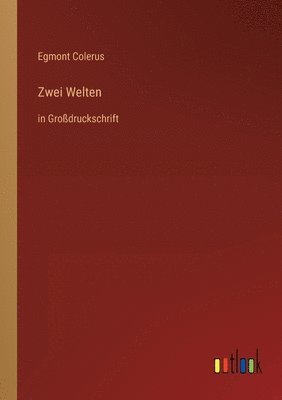 Egmont Colerus - Zwei Welten, Häftad