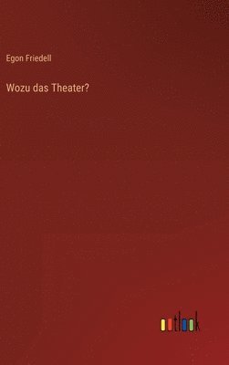 bokomslag Wozu das Theater?