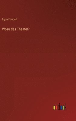 Wozu das Theater? 1
