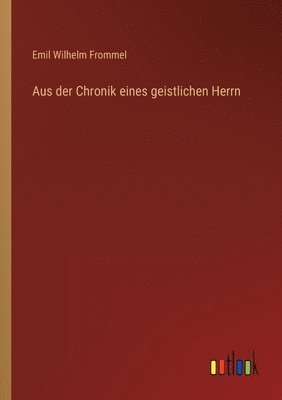 bokomslag Aus der Chronik eines geistlichen Herrn