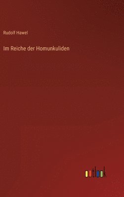 bokomslag Im Reiche der Homunkuliden