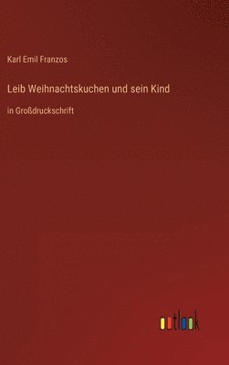 bokomslag Leib Weihnachtskuchen und sein Kind